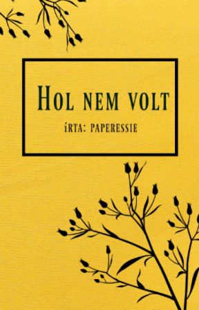 Hol nem volt  by paperessie