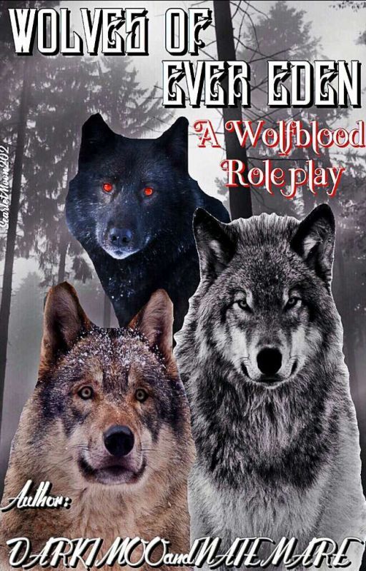 The Wolves of Ever Eden (Wolfblood RP) by EtherHome