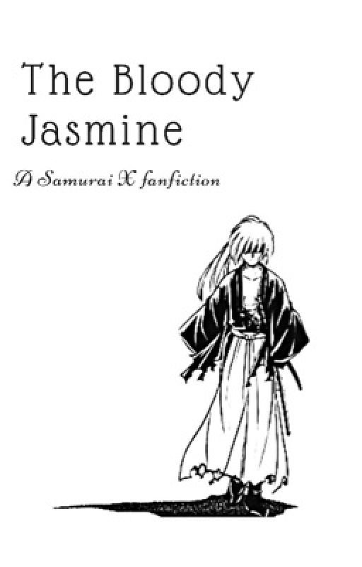 The Bloody Jasmine • Samurai X  by CELESTAILILLUSION