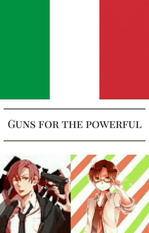 Guns For The Powerful (Hetalia Mafia AU) door random_hetalian