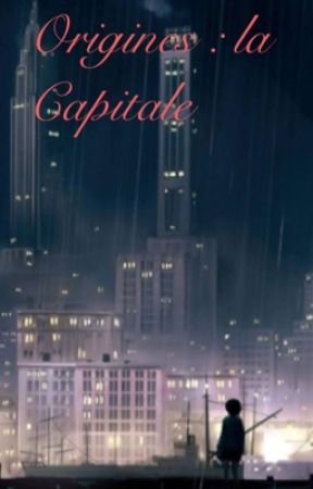 Origines : la Capitale ni UpsilonDrei