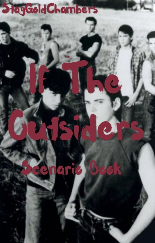 If The Outsiders... by GoldCantStay