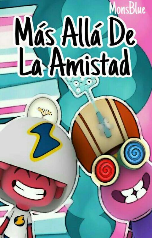 Mas Allá De La Amistad|| GoomoXBello de vodkaazul12