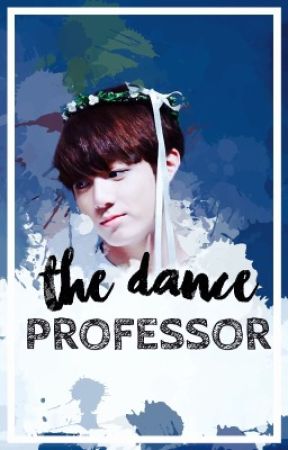 The Dance Professor || Jungkook X Reader by SugarAndSweets123