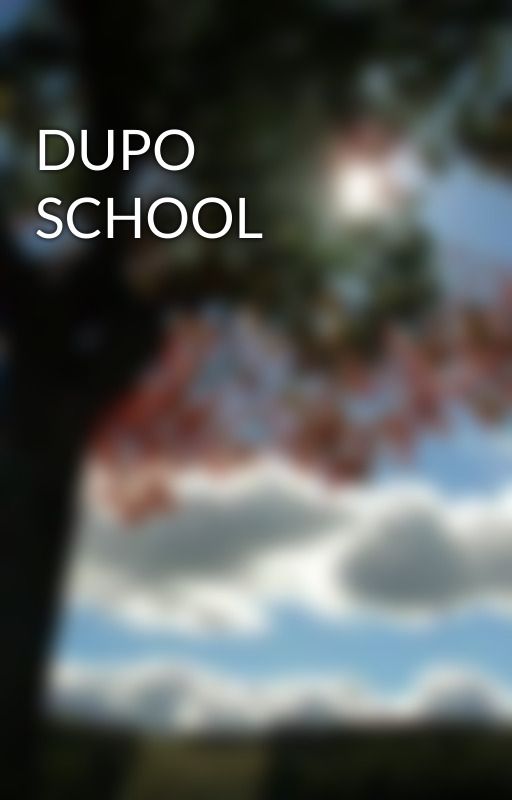 DUPO SCHOOL by edwtt01