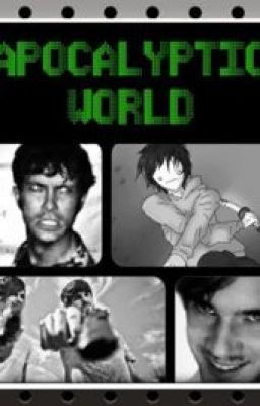 Apocalyptic world (Smosh/Pewdiepie/Youtuber Fan fic) by AllieJenkins1