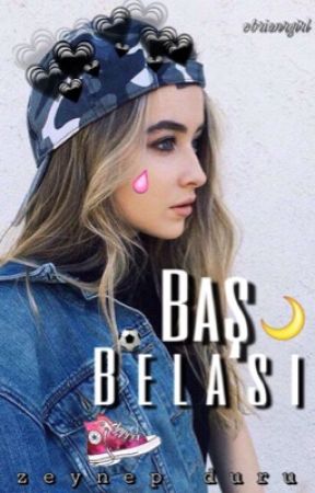 Baş Belası بقلم obrienrgirl
