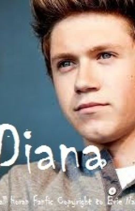 Diana (A Niall Horan Fanfiction) by BrieNiallLover