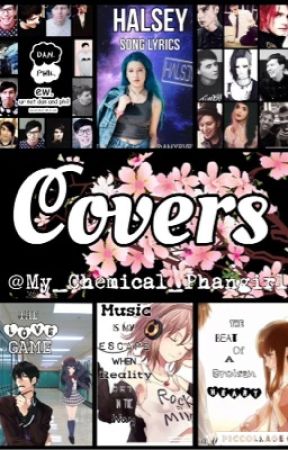 COVERS (Requests Open!) od My_Chemical_Phangirl