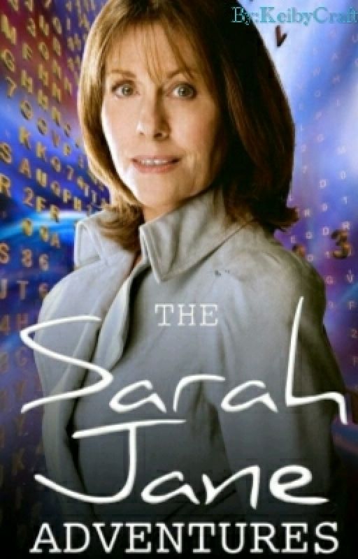 The Sarah Jane Adventures by KeibyCraft