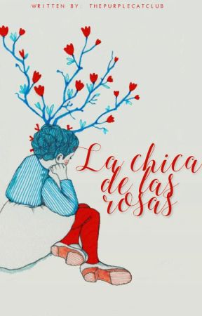 La chica de las rosas by ThePurpleCatClub