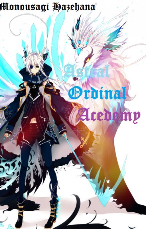 Astral Ordinal Academy by HazehanaMonousagi