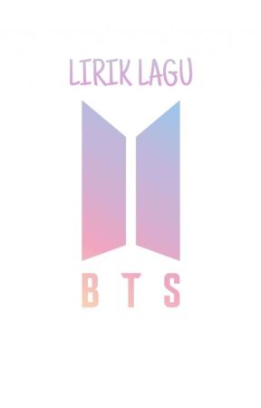 Lirik Lagu BTS lengkap; by LiamYuru