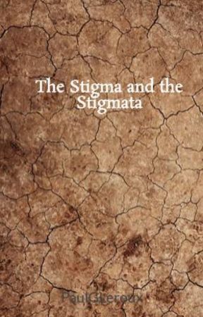 The Stigma and the Stigmata by PaulGLeroux