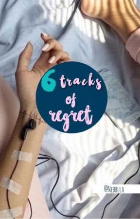 6 Tracks of Regret by nebbula