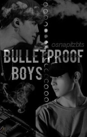 Bulletproof Boys. by osnapitzbts