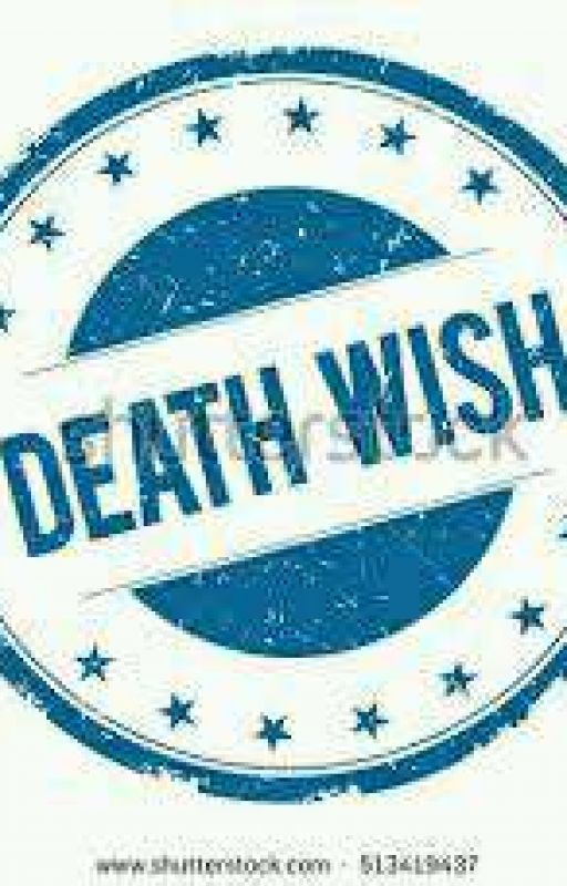 Death wish by lleduff09