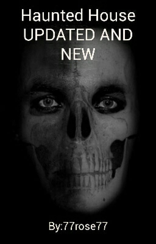 Haunted House UPDATED AND NEW by 77rose77