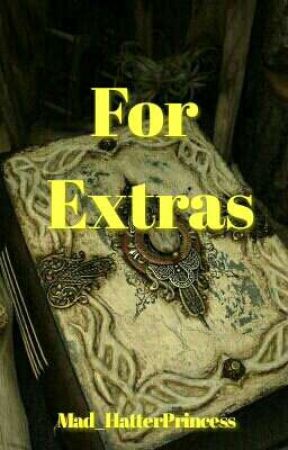 For Extras  by Mad_HatterPrincess