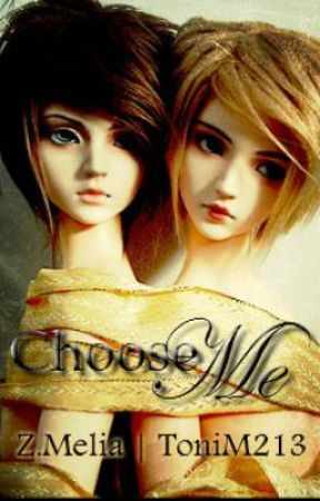 Choose Me by BlazianTwins45