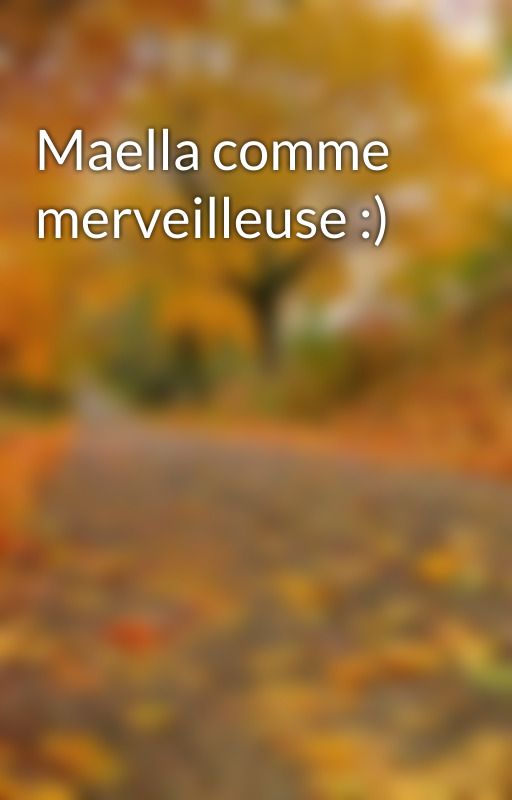 Maella comme merveilleuse :) by chachayumiiii