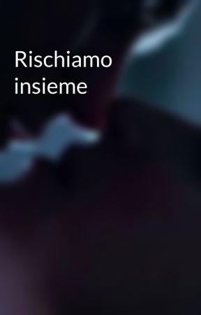 Rischiamo insieme de Kethlar92