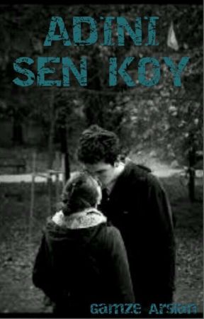 ADINI SEN KOY by GamzeeeArslan