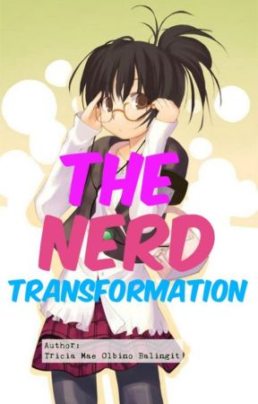 The Nerd Transformation by KwonChan27