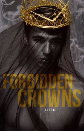 Forbidden Crowns  von Isszie