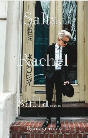 Salta Rachel, salta, de magicrobin