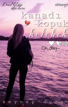 Kanadı Kopuk Kelebek بقلم obrienrgirl