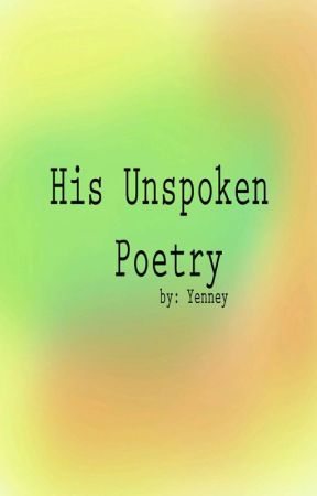 His Unspoken Poetry autorstwa Yenneyyy