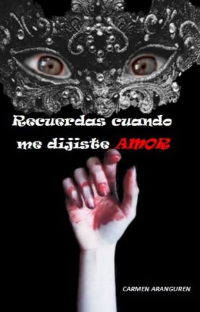 Recuerdas cuando me dijiste amor, de carmenvah41