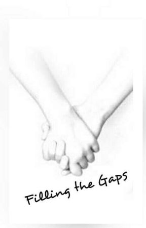 Filling the Gaps بقلم _justheartsky17