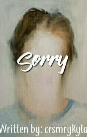 Sorry by crsmrykyla