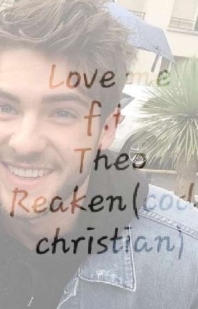 Love me f.t Theo Reaken (Cody Christian) от v9q9kb9F