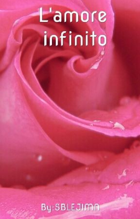 L'amore infinito by SBLEJIMN