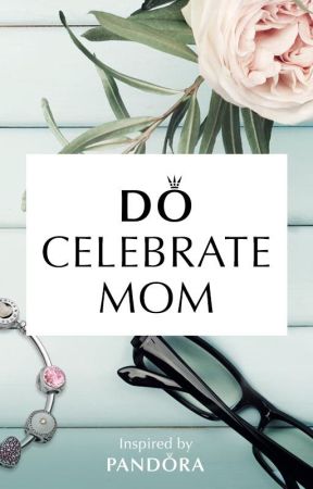 Do Celebrate Mom by IyanaBanana