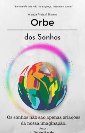 Orbe dos Sonhos by OcriadorDeLuz
