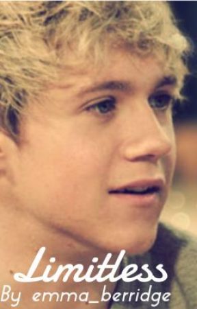 Limitless (Niall Horan Fanfic) ni emma_berridge