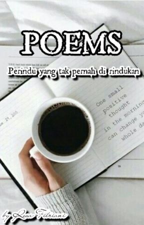 POEMS (Perindu Yang Tak Pernah Di Rindukan) by resaaaaaaafit