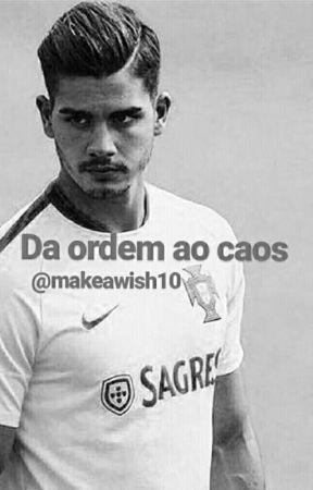Da ordem ao caos || André Silva от makeawish10