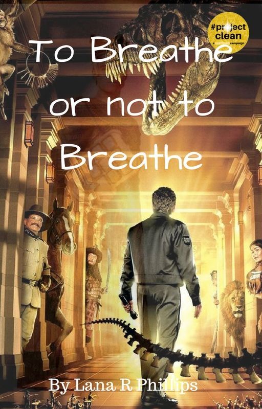 To Breathe or Not to Breathe (Night at the Museum fanfiction) από L1b3ra