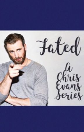 Fated (A Chris Evans Series) by ohevansmycaptain