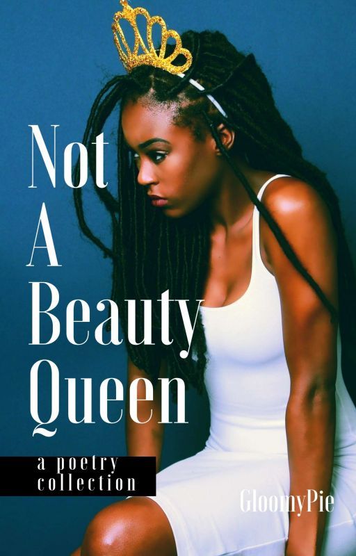 NOT a Beauty Queen von GloomyPie