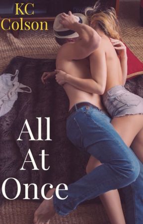 All At Once (Completed) - Finding You Book 1 by Owls1983