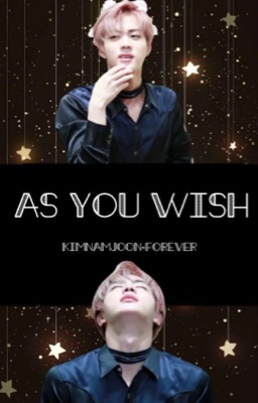 As You Wish~ Prince Seokjin by KIMNAMJOON-FOREVER