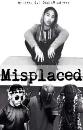 M i s p l a c e d | Chresanto August | by OddlyMindless