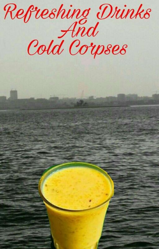 Refreshing Drinks And Cold Corpses oleh RIS1958