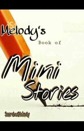 Melody's Book of Mini Stories by -kavya-